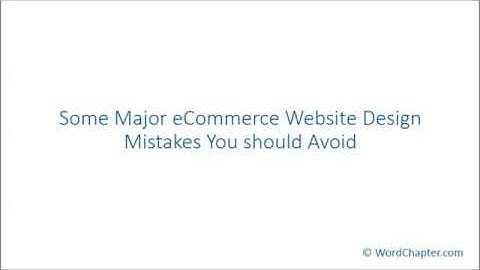 Some Major eCommerce Website Design Mistakes You should Avoid