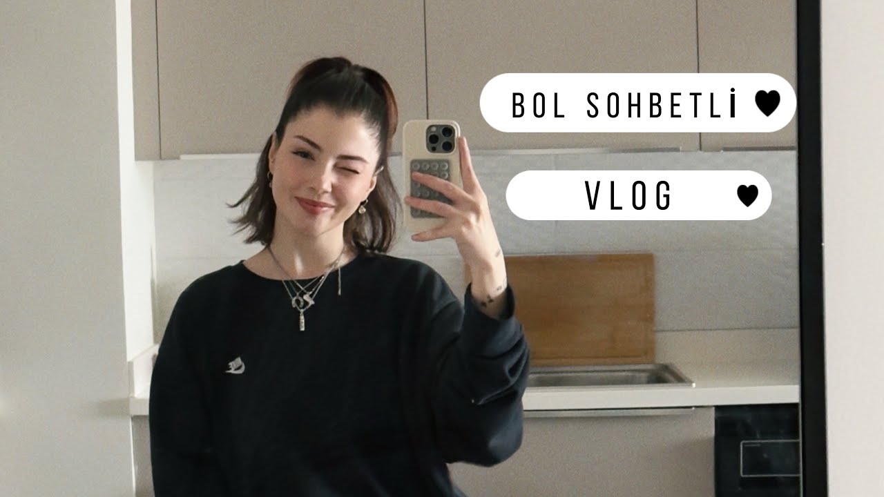 bol sohbetli vlog | annem geldi