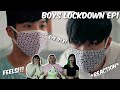 (FEELS ALREADY!) Boys' Lockdown Ep1 - REACTION W @ChelseiIsObsessed