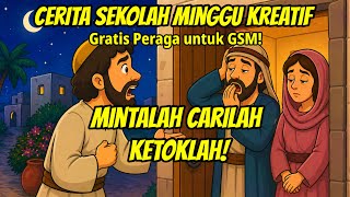 Sunday School Story: Ask, Seek, Knock! [Creative Sunday School Story]