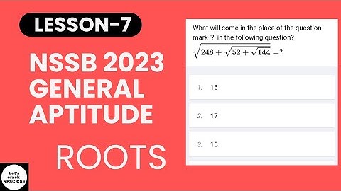 NSSB 2023 General Aptitude | Lesson - 7 Roots | Free Classes & Solved MCQs