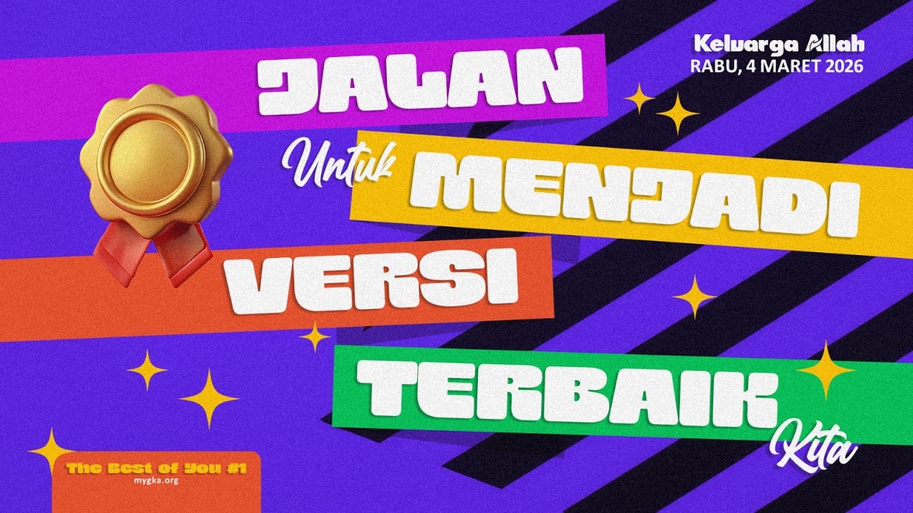 JALAN UNTUK MENJADI VERSI TERBAIK - Renungan Keluarga Allah (ReKA)
