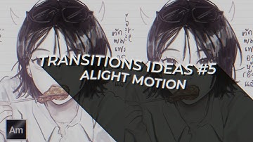 Soft/Cute transitions ideas #5 || Alight motion