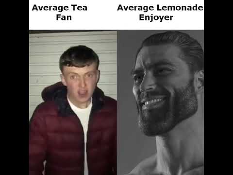 Average Tea Fan vs. Average Lemonade Enjoyer