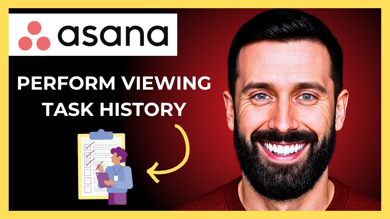 How To Perform Viewing Task History On ASANA (Complete 2025 Guide)