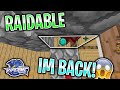 IM BACK!!! | I MADE HIM RAIDABLE AND THIS HAPPENED...