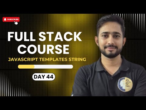 Day 44 JavaScript Tutorial | Templates String| Get HTML with JS