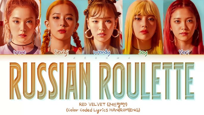 Red Velvet - Russian Roulette (Color Coded Han, Rom, Eng Lyrics)