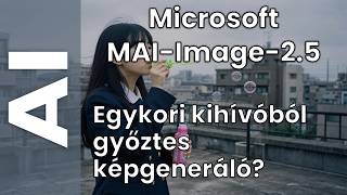 Microsoft MAI-Image-2.5 képgeneráló és képszerkesztő modell. Jobb, mint a Nano Banana