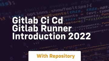 Gitlab ci cd gitlab runner introduction 2022
