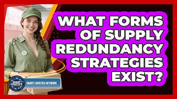 What Forms Of Supply Redundancy Strategies Exist?