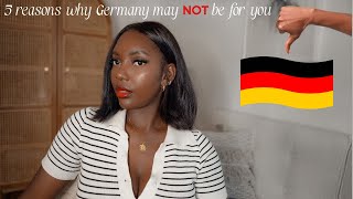 5 REASONS WHY GERMANY MAY NOT BE FOR YOU 👎🏾🇩🇪