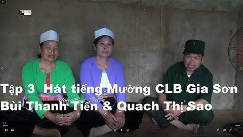 Tập 3    Hát tiếng Mường CLB Gia Sơn    Bùi Thanh Tiến & Quach Thị Sao