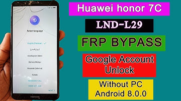 Honor 7c Frp Bypass Huawei LND L29 google account remove without pc today