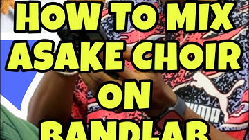 Hoe je Asake-koorzang mixt op BandLab