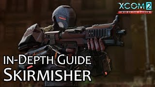 Skirmisher, an in-Depth Guide 🌏 XCOM 2: War of the Chosen Guide