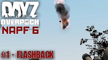 DayZ Overpoch NAPF - Series 6 - #1 - Flashback