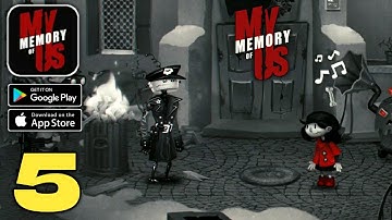 My Memory Of Us Gameplay walkthrough (Android,IOS) Part 5