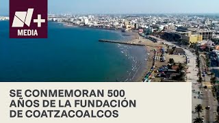 Coatzacoalcos celebra 500 años de su fundación - Bien y de Buenas
