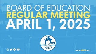 NHCS Board of Ed. Regular Meeting | April 1, 2025