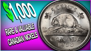 1963 NICKELS WORTH MONEY - RARE CANADIAN NICKELS WORTH MONEY TO LOOK FOR IN CIRCULATION!!