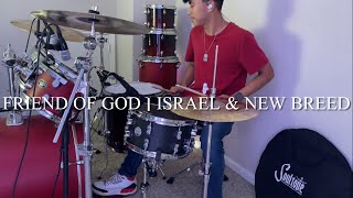 Friend Of God//Israel & New Breed - Drum Cover