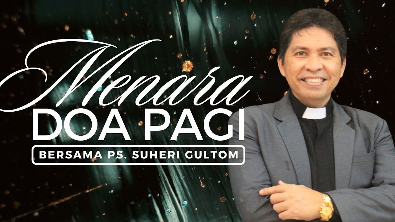 MENARA DOA PAGI - Minggu, 12 Oktober 2025 - PK. 05.00 WIB | Bersama Ps. Suheri Gultom