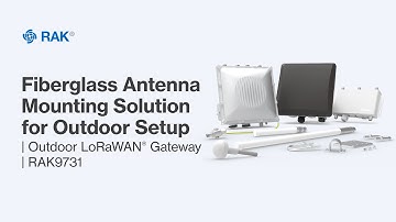 Fiberglass Antenna Mounting Solution for Outdoor Setup  - Outdoor LoRaWAN Gateway, RAK9731