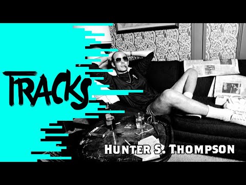 Hunter S. Thompson | Arte TRACKS