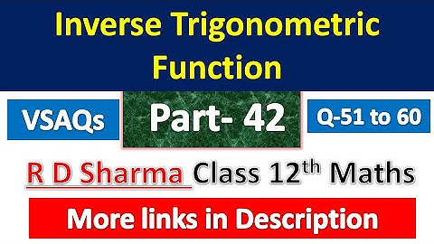 Inverse Trigonometric Function -ITF | R D Sharma Class 12th Maths | Dhanpat Rai Publication | Part42