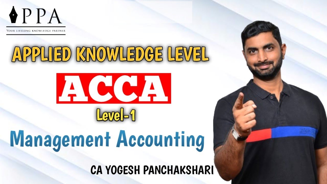 ACCA Knowledge Level : Management Accounting : Session 15: By CA Yogesh ...