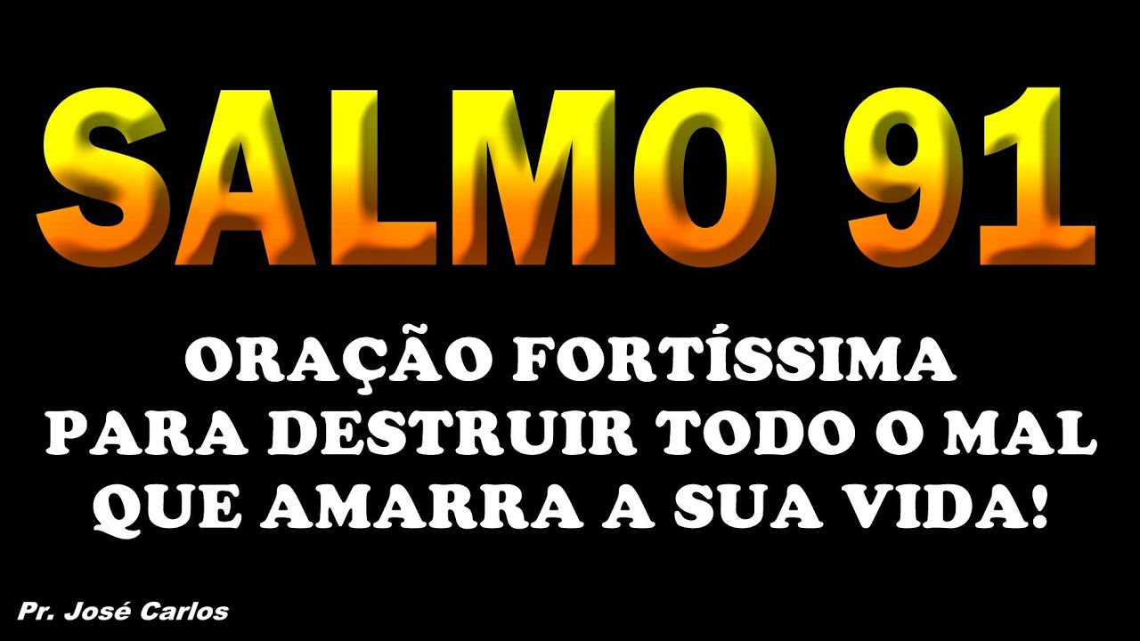 ((🔴))  SALMO 91 Oração Forte e Poderosa  para destruir todo o mal que amarra a sua vida!