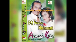 Eq Swara U0026 Mirnawati  Asmara  Kita cipth Ukat Seq Swara