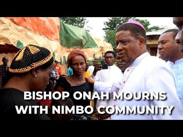 Bishop Onah Mourns with Nimbo Community class=