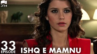 Ishq e Mamnu - Episode 33 | Beren Saat, Hazal Kaya, Kıvanç | Turkish Drama | Urdu Dubbing | RB1Y