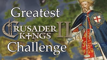 Greatest Crusader Kings 2 Challenge