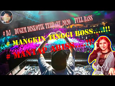  Dj  dugem diskotik  full bass Dj  terbaru 2022 