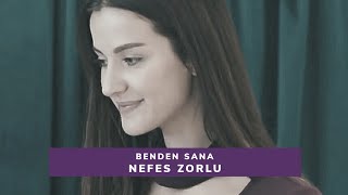 Nefes Zorlu - Benden sana | Sen Anlat Karadeniz