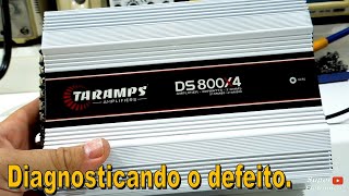 TARAMPS DS800X4, Diagnosticando o defeito.