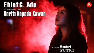 Ebiet G Ade - Berita Kepada Kawan -  Video Music - Cover Mentari Putri