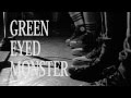 GREEN EYED MONSTER 「SPACE RANGER」MV
