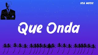 Calle 24 x Chino Pacas x Fuerza Regida - Que Onda (Letra/Lyrics) | Fuerza, Peso Pluma