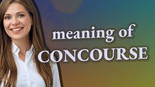 Concourse | meaning of Concourse