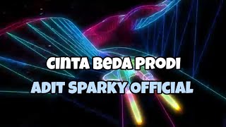 DJ CINTA BEDA PRODI VIRAL FYP TIKTOK - Adit Sparky  Nwrmxx FULLBASS 2023