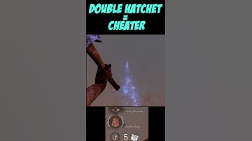 Double Hatchet = Cheater