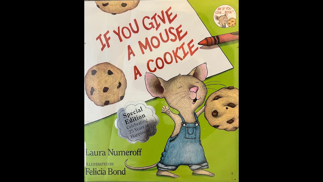 If You Give A Mouse A Cookie By Laura Numeroff Read Aloud YouTube If You Give A Mouse A Cookie By Laura Numeroff Read Aloud YouTube