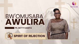 🔴BWOMUSABA AWULIRA WITH PS. BETTY KAMYA ||  SPIRIT OF REJECTION || 18.03.2026