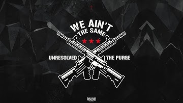 Unresolved & The Purge - WE AIN