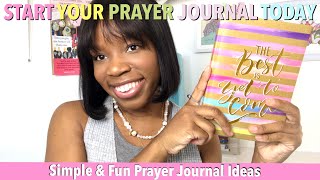 HOW TO START PRAYER JOURNALING TODAY! Prayer Journal Ideas