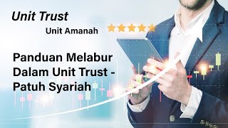 Panduan Melabur Dalam Unit Trust  Patuh Syariah